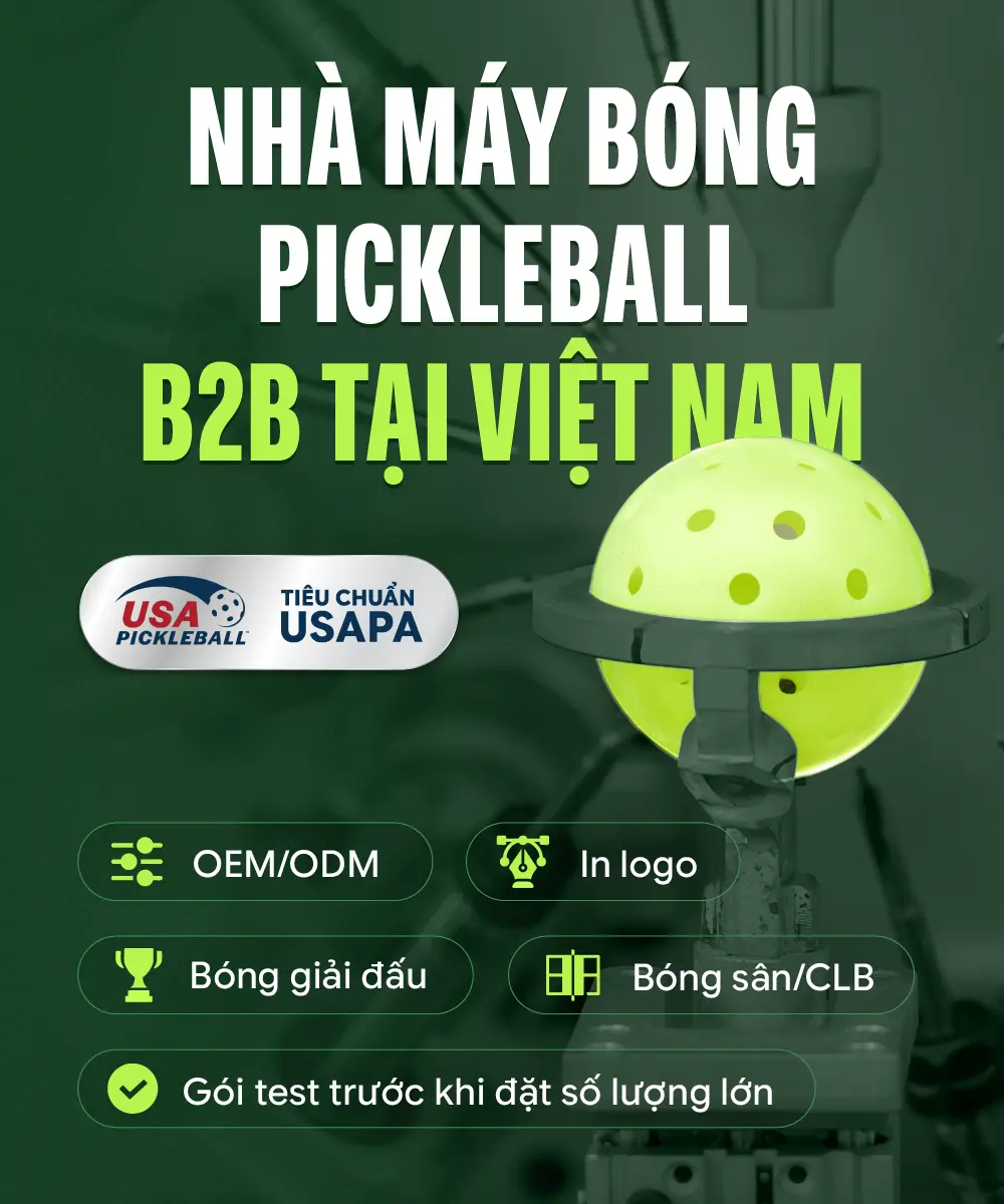 Nhà máy bóng Pickle Global Việt Nam